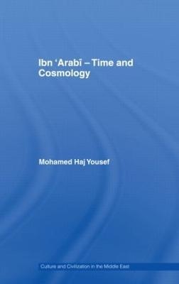 Ibn ‘Arabî - Time and Cosmology - Mohamed Haj Yousef - cover