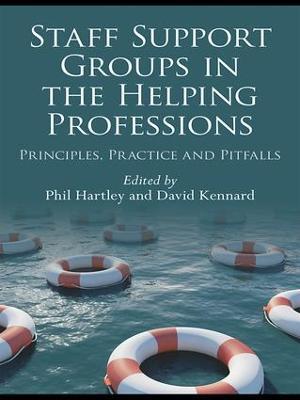 Staff Support Groups in the Helping Professions: Principles, Practice and Pitfalls - cover