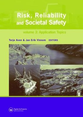Risk, Reliability and Societal Safety, Three Volume Set: Proceedings of the European Safety and Reliability Conference 2007 (ESREL 2007), Stavanger, Norway, 25-27 June 2007 - cover