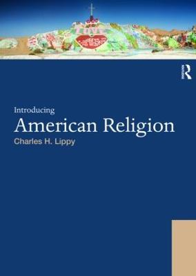 Introducing American Religion - Charles H. Lippy - cover
