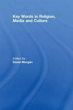 Key Words in Religion, Media and Culture