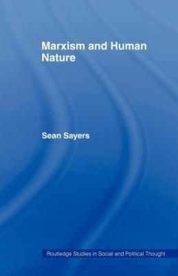 Marxism and Human Nature - Sean Sayers - cover