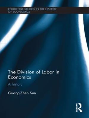 The Division of Labor in Economics: A History - Guang-Zhen Sun - cover