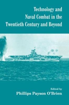 Technology and Naval Combat in the Twentieth Century and Beyond - cover