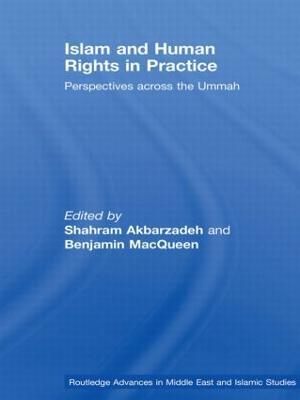 Islam and Human Rights in Practice: Perspectives Across the Ummah - cover