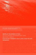 World Tourism Cities: Developing Tourism Off the Beaten Track