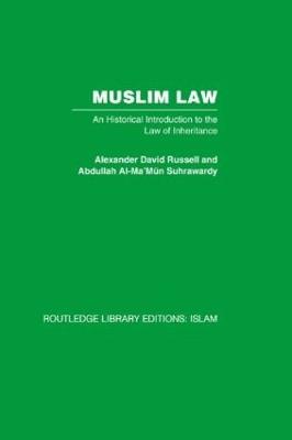 Muslim Law: An Historical Introduction to the Law of Inheritance - Alexander David Russell - cover