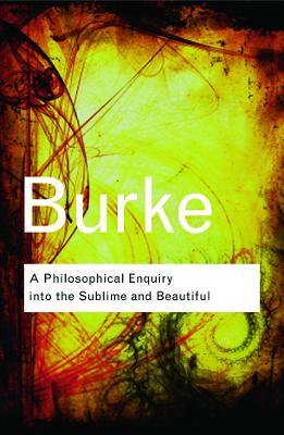 A Philosophical Enquiry Into the Sublime and Beautiful - Edmund Burke - cover