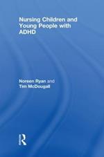 Nursing Children and Young People with ADHD