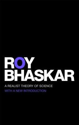 A Realist Theory of Science - Roy Bhaskar - cover