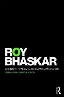 Scientific Realism and Human Emancipation - Roy Bhaskar - cover