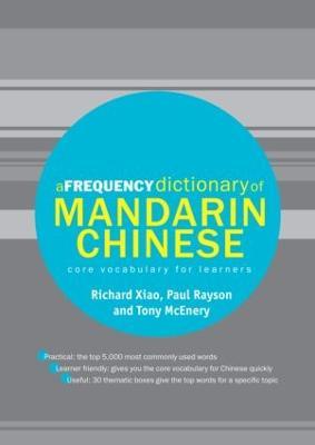 A Frequency Dictionary of Mandarin Chinese: Core Vocabulary for Learners - Richard Xiao,Paul Rayson,Tony McEnery - cover