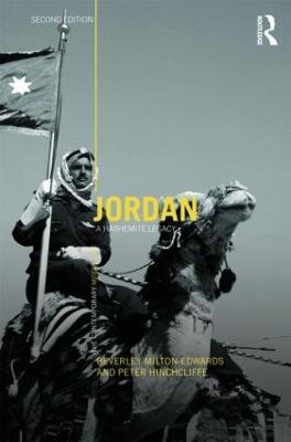 Jordan: A Hashemite Legacy - Beverley Milton-Edwards,Peter Hinchcliffe - cover