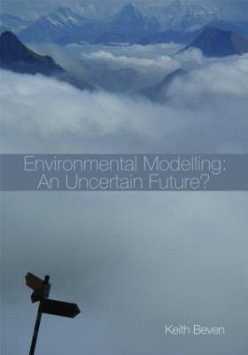 Environmental Modelling: An Uncertain Future? - Keith Beven - cover