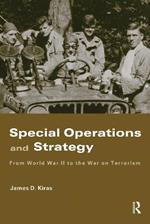 Special Operations and Strategy: From World War II to the War on Terrorism