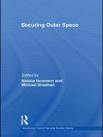 Securing Outer Space: International Relations Theory and the Politics of Space