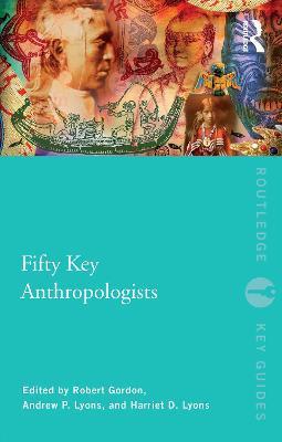 Fifty Key Anthropologists - cover