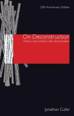 On Deconstruction: Theory and Criticism after Structuralism - Jonathan Culler - cover