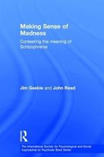 Making Sense of Madness: Contesting the Meaning of Schizophrenia