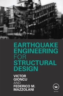 Earthquake Engineering for Structural Design - Victor Gioncu,Federico Mazzolani - cover
