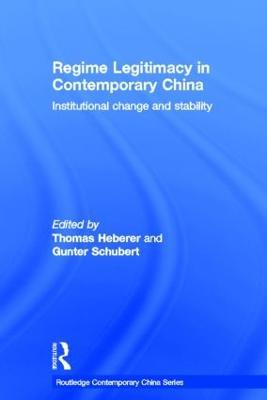Regime Legitimacy in Contemporary China: Institutional change and stability - cover