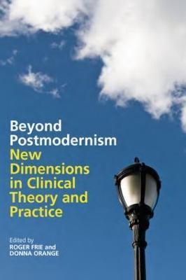 Beyond Postmodernism: New Dimensions in Clinical Theory and Practice - cover