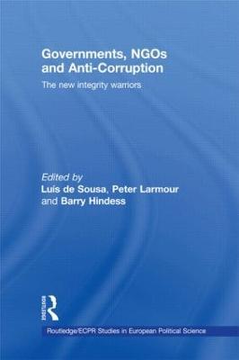 Governments, NGOs and Anti-Corruption: The New Integrity Warriors - cover