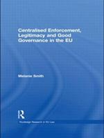 Centralised Enforcement, Legitimacy and Good Governance in the EU