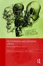 Perversion and Modern Japan: Psychoanalysis, Literature, Culture