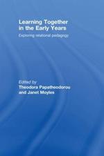 Learning Together in the Early Years: Exploring Relational Pedagogy