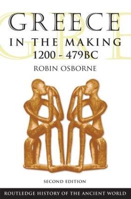 Greece in the Making 1200-479 BC - Robin Osborne - cover