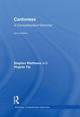 Cantonese: A Comprehensive Grammar - Stephen Matthews,Virginia Yip - cover