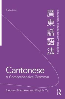 Cantonese: A Comprehensive Grammar - Stephen Matthews,Virginia Yip - cover