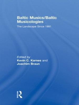 Baltic Musics/Baltic Musicologies: The Landscape Since 1991 - cover