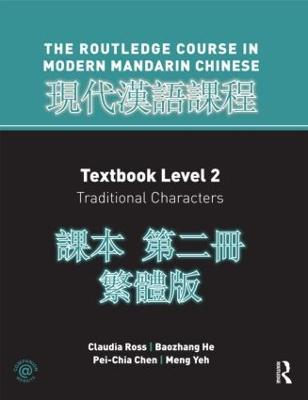 Routledge Course in Modern Mandarin Chinese Level 2 Traditional - Claudia Ross - cover