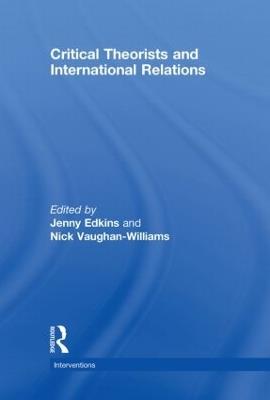 Critical Theorists and International Relations - cover