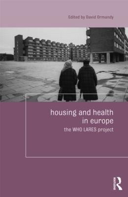 Housing and Health in Europe: The WHO LARES project - cover