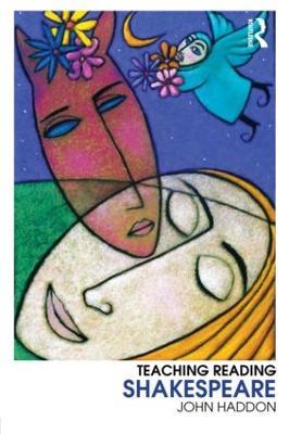 Teaching Reading Shakespeare - John Haddon - cover