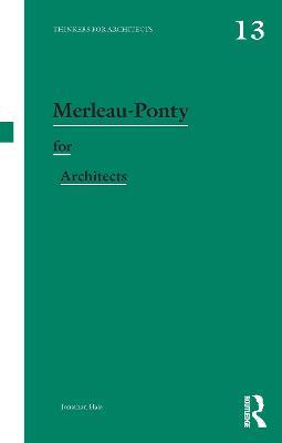 Merleau-Ponty for Architects - Jonathan Hale - cover