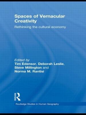 Spaces of Vernacular Creativity: Rethinking the Cultural Economy - cover