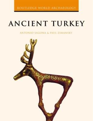 Ancient Turkey - Antonio Sagona,Paul Zimansky - cover