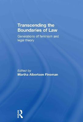 Transcending the Boundaries of Law: Generations of Feminism and Legal Theory - cover