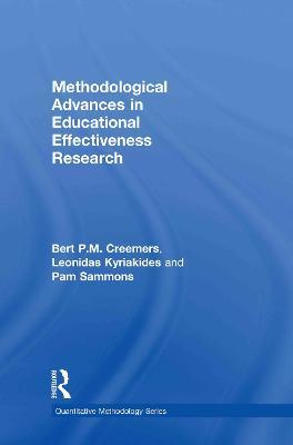 Methodological Advances in Educational Effectiveness Research - Bert Creemers,Leonidas Kyriakides,Pam Sammons - cover