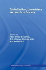 Globalization, Uncertainty and Youth in Society: The Losers in a Globalizing World