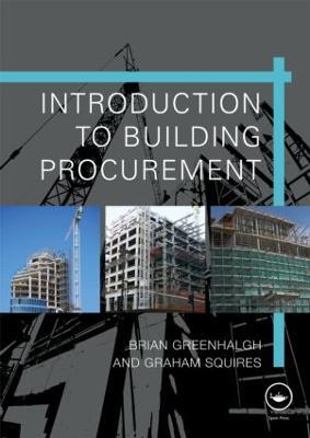 Introduction to Building Procurement - Brian Greenhalgh,Graham Squires - cover