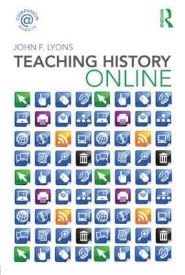 Teaching History Online - John F. Lyons - cover