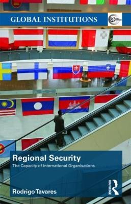 Regional Security: The Capacity of International Organizations - Rodrigo Tavares - cover