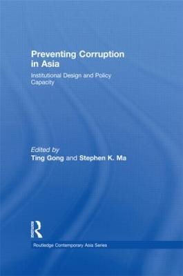 Preventing Corruption in Asia: Institutional Design and Policy Capacity - cover