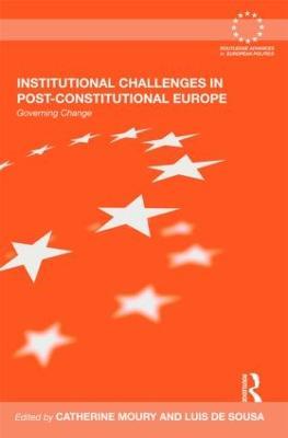 Institutional Challenges in Post-Constitutional Europe: Governing Change - cover