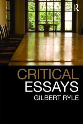 Critical Essays: Collected Papers Volume 1 - Gilbert Ryle - cover